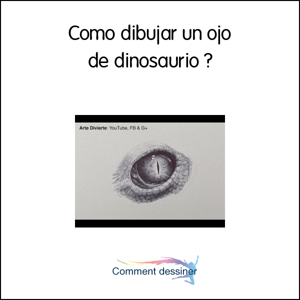 Como dibujar un ojo de dinosaurio